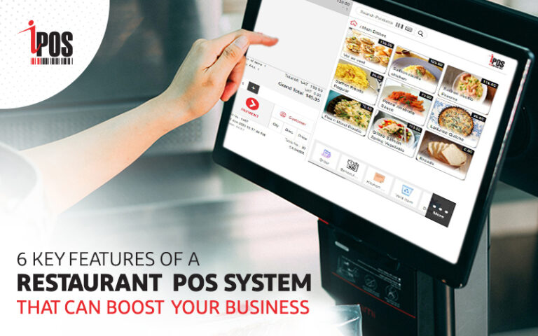 6 Key Features of a Restaurant POS System That Can Boost Your Business